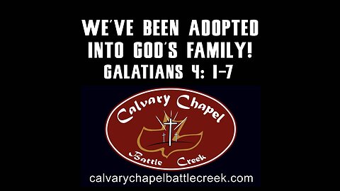 September 21, 2025 - We've Been Adopted Into God's Family!