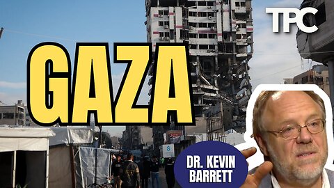 Gaza | Dr. Kevin Barrett (TPC #1,945)