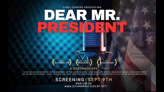 Dear Mr President...The Documentary