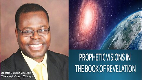 PROPHETIC VISIONS IN THE BOOK OF REVELATION
