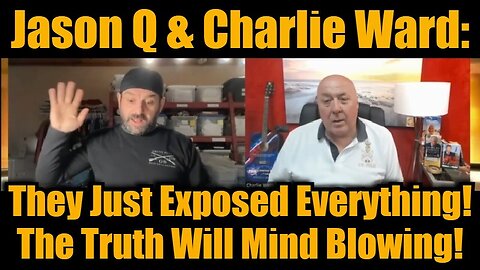 Jason Q & Charlie Ward: They Just Exposed Everything! The Truth Will Mind Blowing!