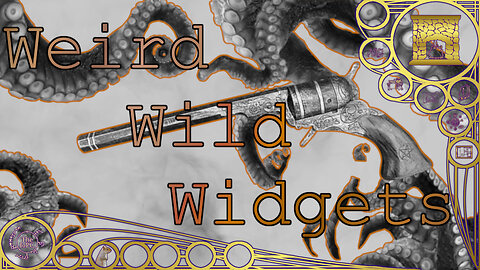 Weird Wild Widgets – Around the Hearth 2025