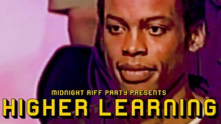 MRP's Higher Learning: The Show Where Edutainment & Fun Fuse Together To Make The FunEduTainMent!