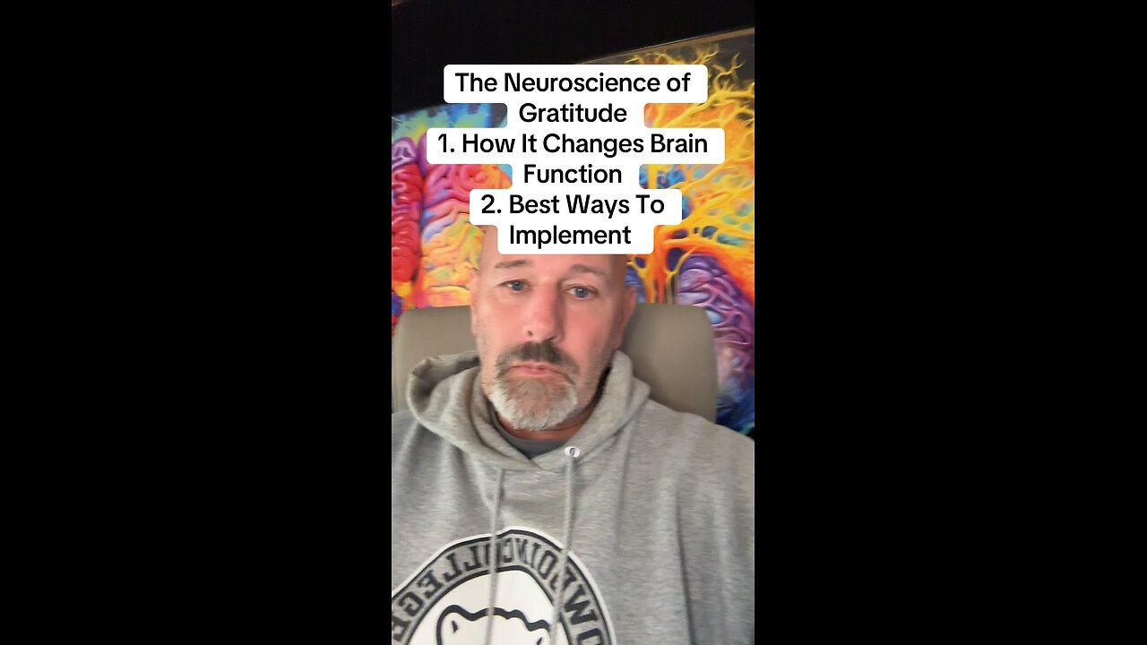 The Neuroscience of Gratitude 1. How It Changes Brain Function 2. Best Ways To Implement