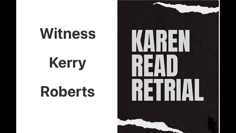 Cop Killer Karen Read: Kerry Roberts On “How Long To Die In Cold”