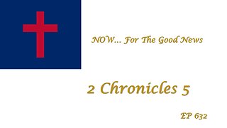 NOW...For The Good News, EP632