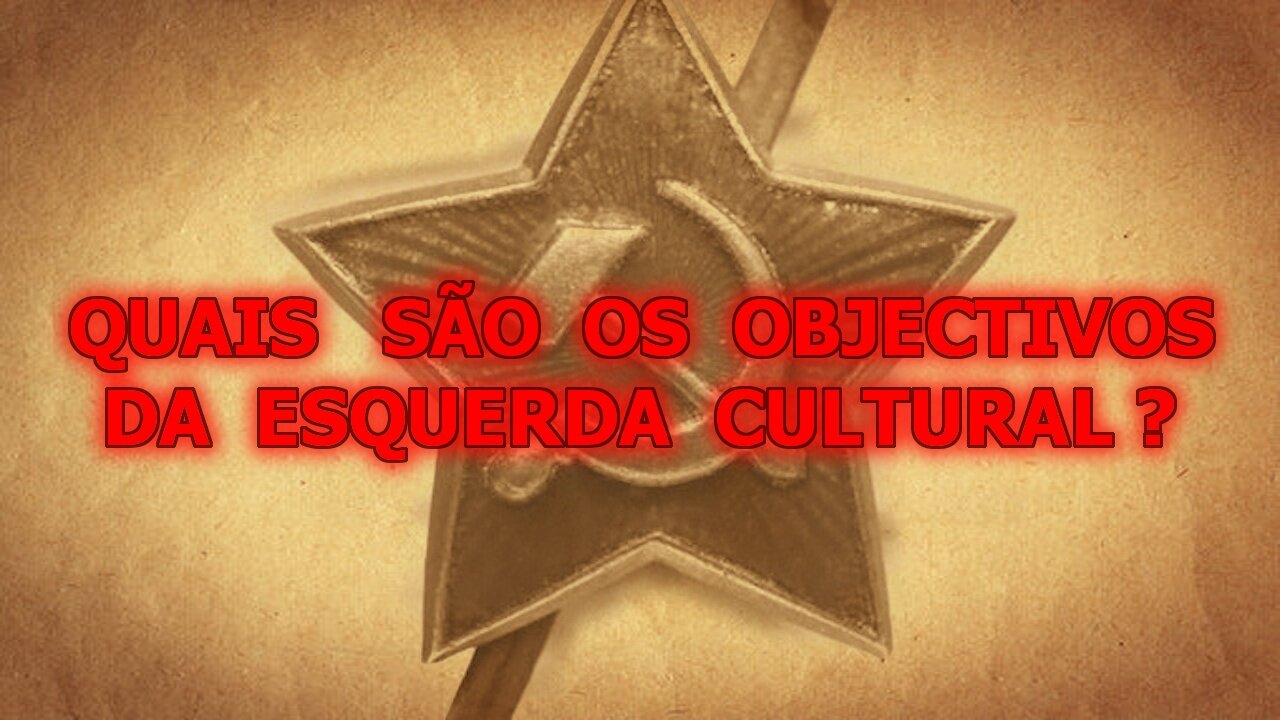 Quais são os objectivos da esquerda cultural?