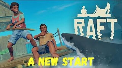 Starting A New Game l Raft l S1 E1