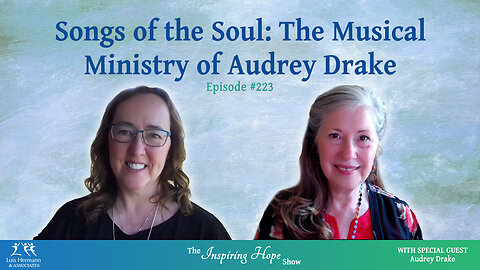 Songs from The Soul: Musical Ministry of Audrey Drake - Inspiring Hope #223