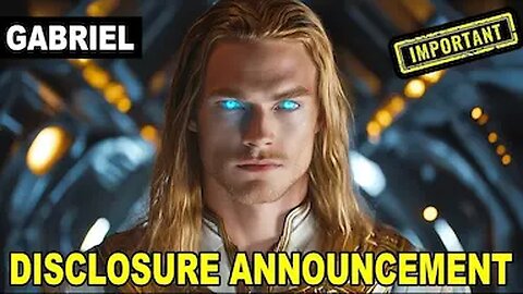 " VERY Excited To Announce This (Disclosure Announcement)..." Archangel Gabriel (8.3)