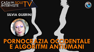 Silvia Guerini: pornocrazia occidentale e algoritmi antiumani