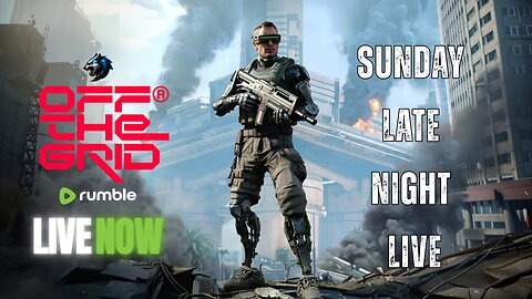 🔥 OFF THE GRID GAME SUNDAY LATE NIGHT LIVE with ELWOLFPR