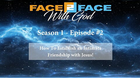 𝗘𝗽𝗶𝘀𝗼𝗱𝗲 #𝟮: How To Establish an Intimate Friendship with Jesus