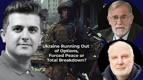 Ray McGovern & Graham E. Fuller: Ukraine Running Out of Options, Forced Peace or Total Breakdown?