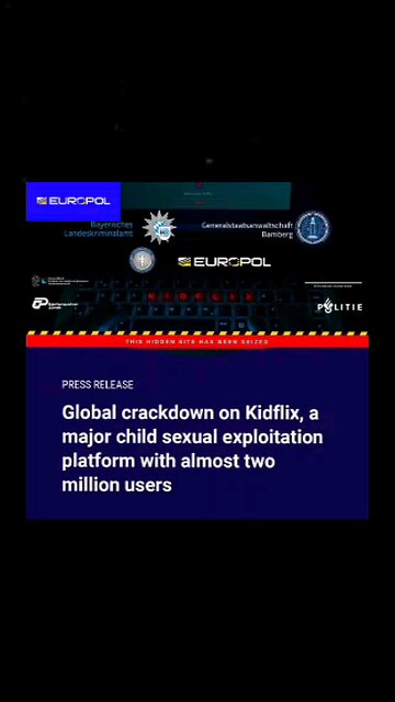 Europol Dismantles "Kidflix" One Of The World's Largest Pedophile Networks- Spanning 35 Countries