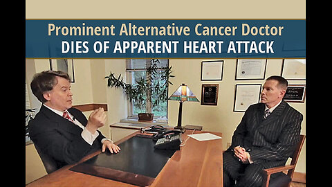 Prominent Alternative Cancer Doctor Dies of Apparent Heart Attack