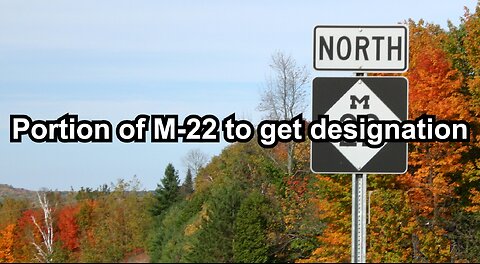 Portion of M-22 to get designation