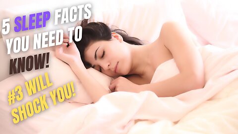 5 Sleep Facts You NEED to Know! (#3 Will Shock You!)