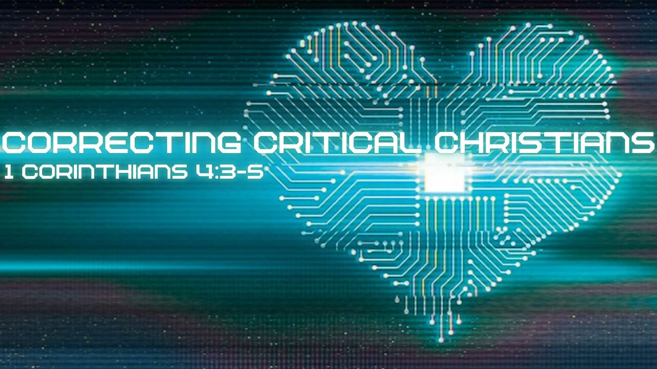 Correcting Critical Christians - 1st Corinthians 4:3-5