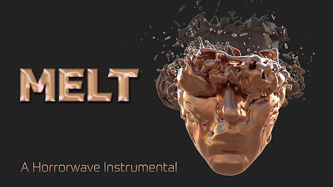 Melt - A Horrorwave Instrumental