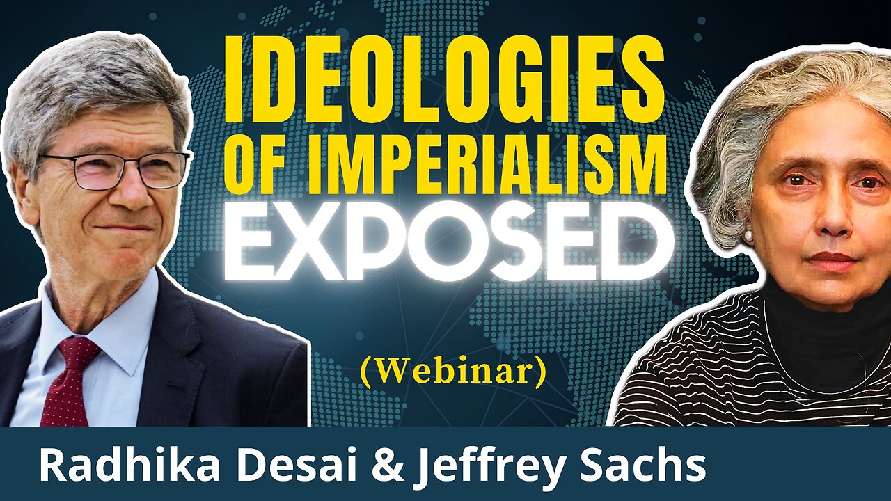 Drivers of War: Why the West Never Decolonized its Geopolitical Economy | R. Desai and J. Sachs