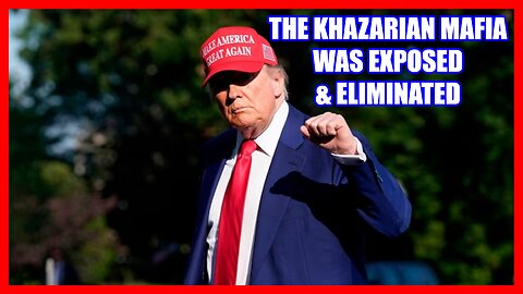 THE KHAZARIAN MAFIA WAS EXPOSED & ELIMINATED