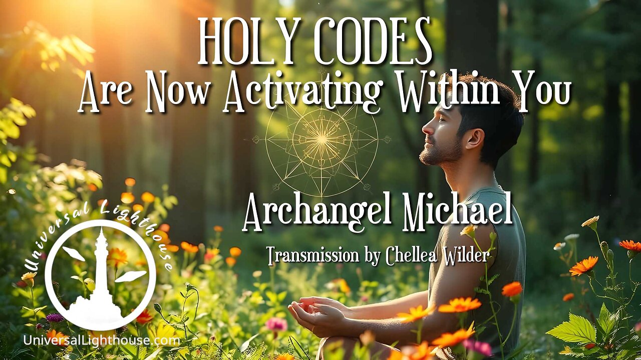HOLY CODES Are Now Activating Within You ~ Archangel Michael ~ Chellea Wilder