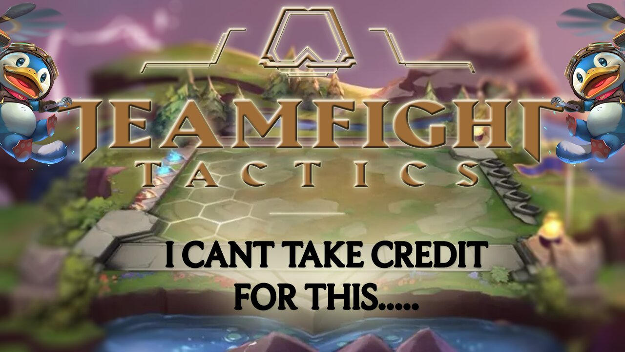 TeamFight Tactics: I Cant Take Credit For This.....