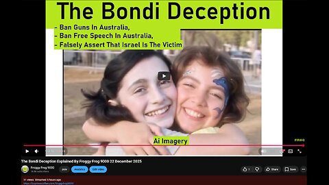 The Bondi Deception Explained By Froggy Frog 9000 22 December 2025