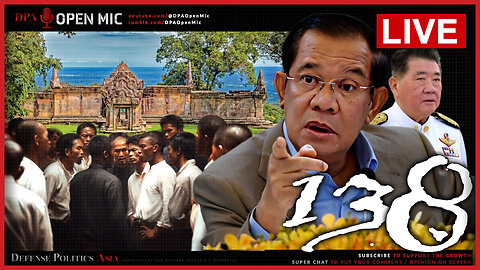 [ DPA Open Mic 138 ] Thailand-Cambodia War Breaks Out! Gaza food crisis! Ukraine struggling in war!