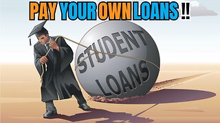 Stop BLAMING everybody else for your student loan debt!