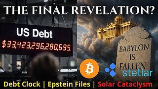 BABYLON HAS FALLEN: The Debt Clock, Epstein's Crypto, & The Coming Solar Reset (New Jerusalem Dawns)