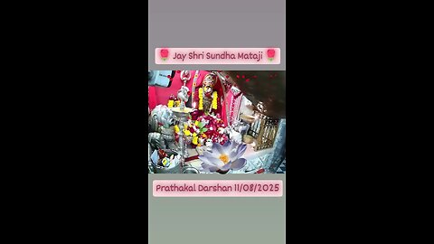 11.8.2025 SUNDHA MATA AARTI DARSHAN
