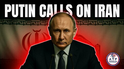 PUTIN CALLS ON IRAN TO PURSUE A DEAL WITH THE U.S. AMID ESCALATING TENSIONS