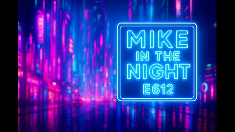 Mike in the Night E612 - I'm so sorry 😞