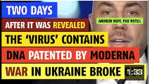 "Moderna's Patented DNA Found in COVID Virus Days Before Ukraine Conflict Began"