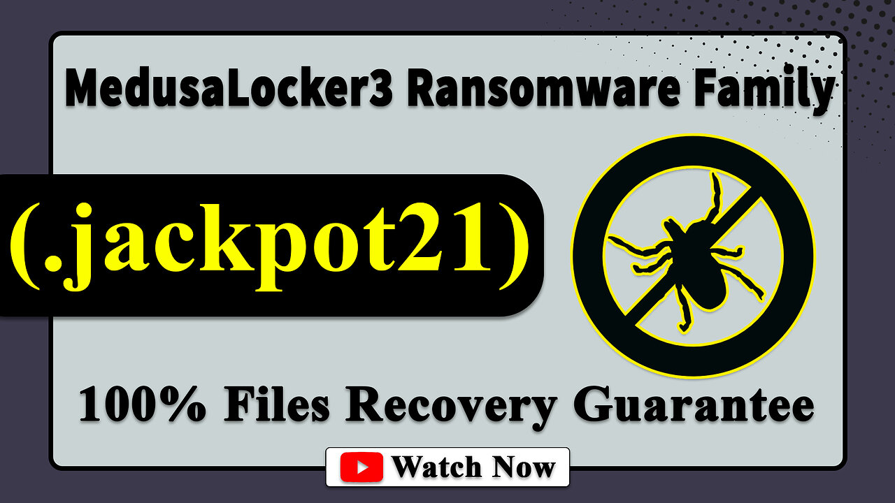 || SOLVED ✅🔘|| MedusaLocker3/Far Attack (.jackpot21) Ransomware Virus - Remove & Decryption