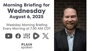 Wednesday Morning Briefing (August 6, 2025)