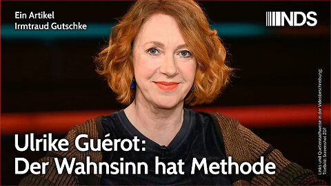 Ulrike Guérot: Der Wahnsinn hat Methode | Irmtraud Gutschke | NDS-Podcast