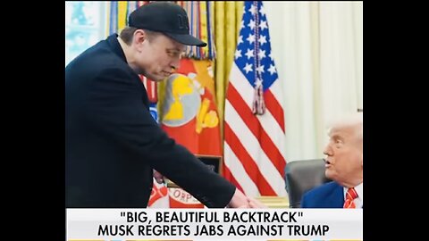 WATCH: Elon Musk admits regret for Trump attacks in big, beautiful 'backtrack'