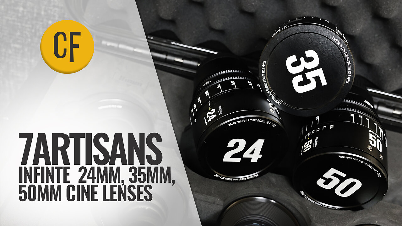 7Artisans INFINTE Cine lenses: 24mm, 35mm, 50mm T2.1 review
