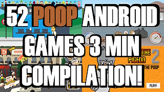 52 Poop Android Games 3 Min Compilation