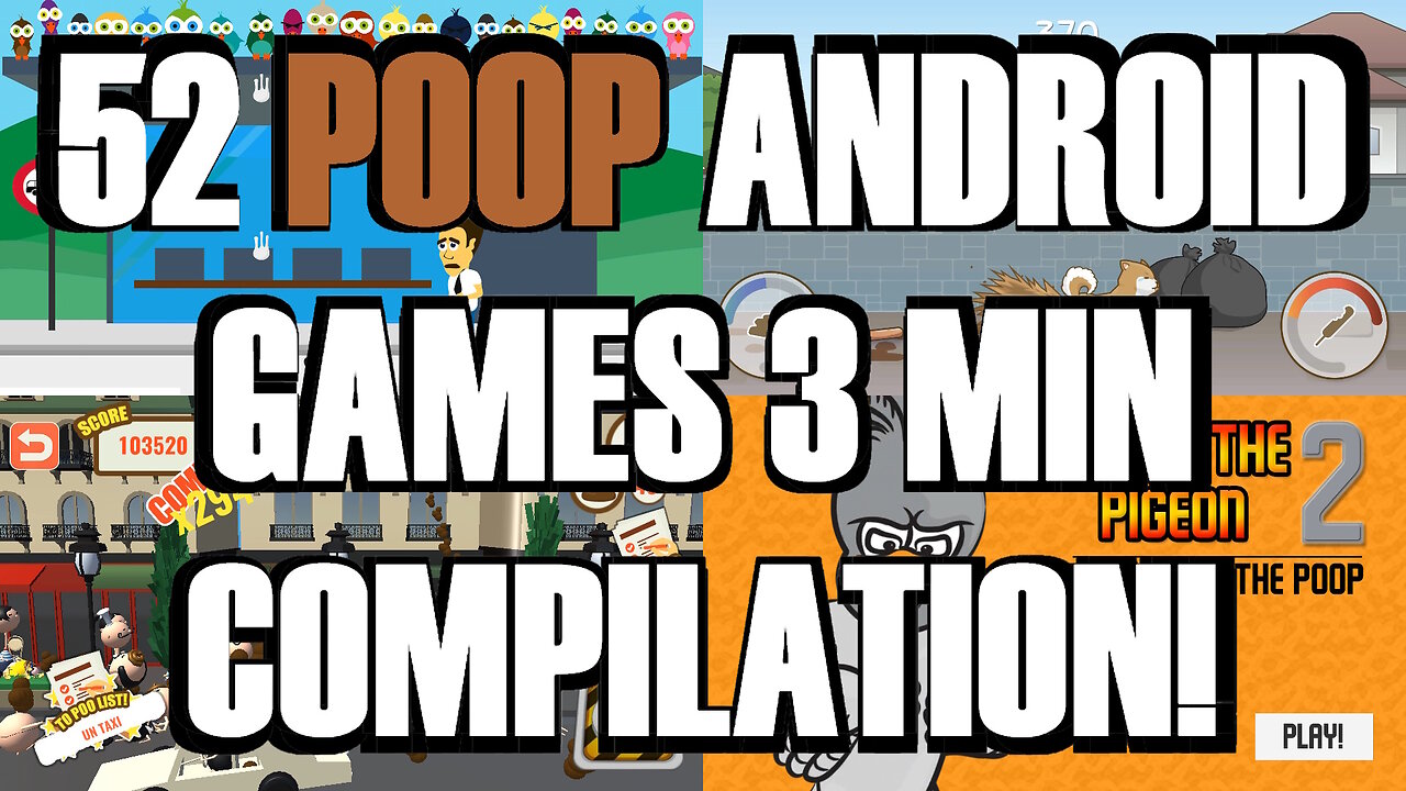 52 Poop Android Games 3 Min Compilation
