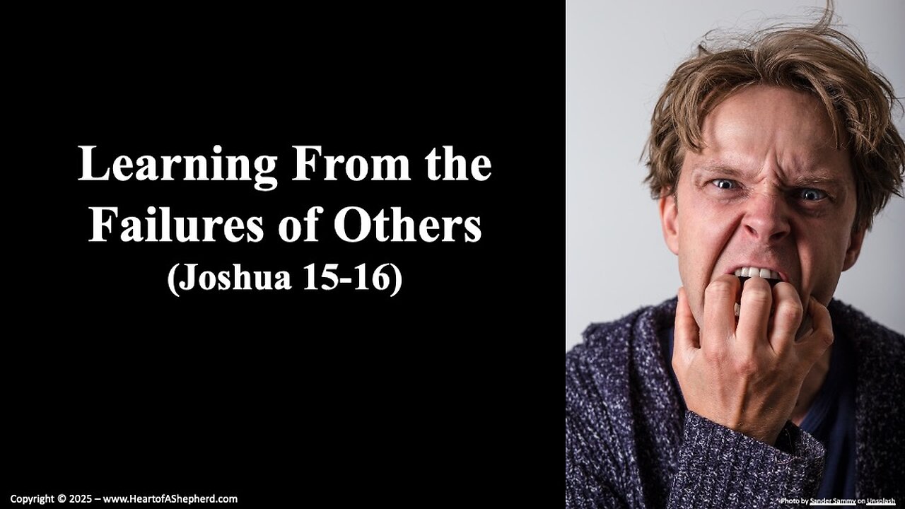Learning from the Failures of Others (Joshua 15-16) - A Bible study from www.HeartofAShepherd.com.