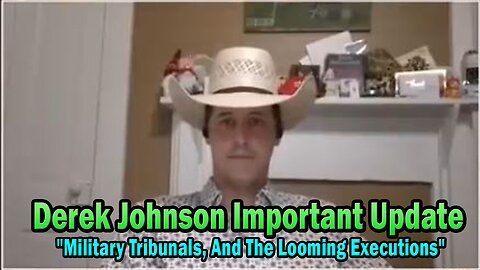Derek Johnson, Riccardo Bosi, Michael Jaco, Josh Reid & Tom Lennox Important Update July 23: "Military Tribunals, And The Looming Executions"