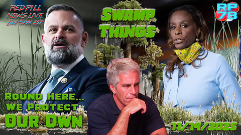Swamp Things Protecting The Swamp on Red Pill News Live