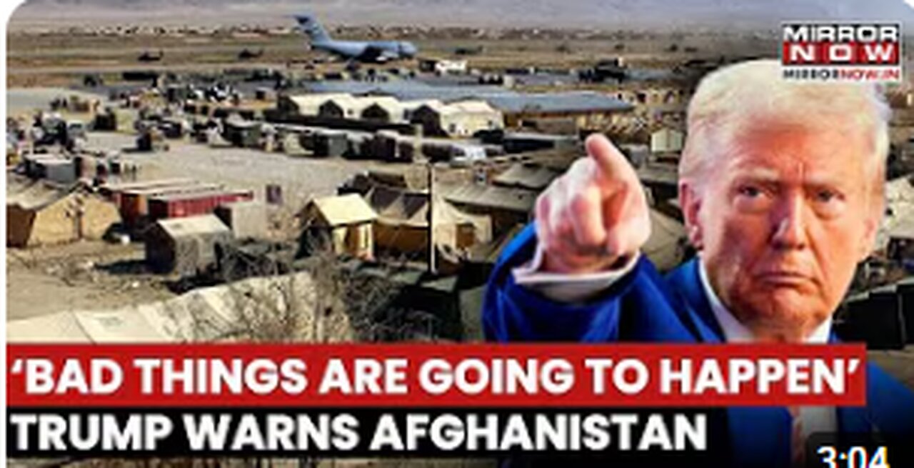 Trump Warns Afghanistan of 'Bad Things' As US Looks To Regain Control Of Bagram Air Base, Watch