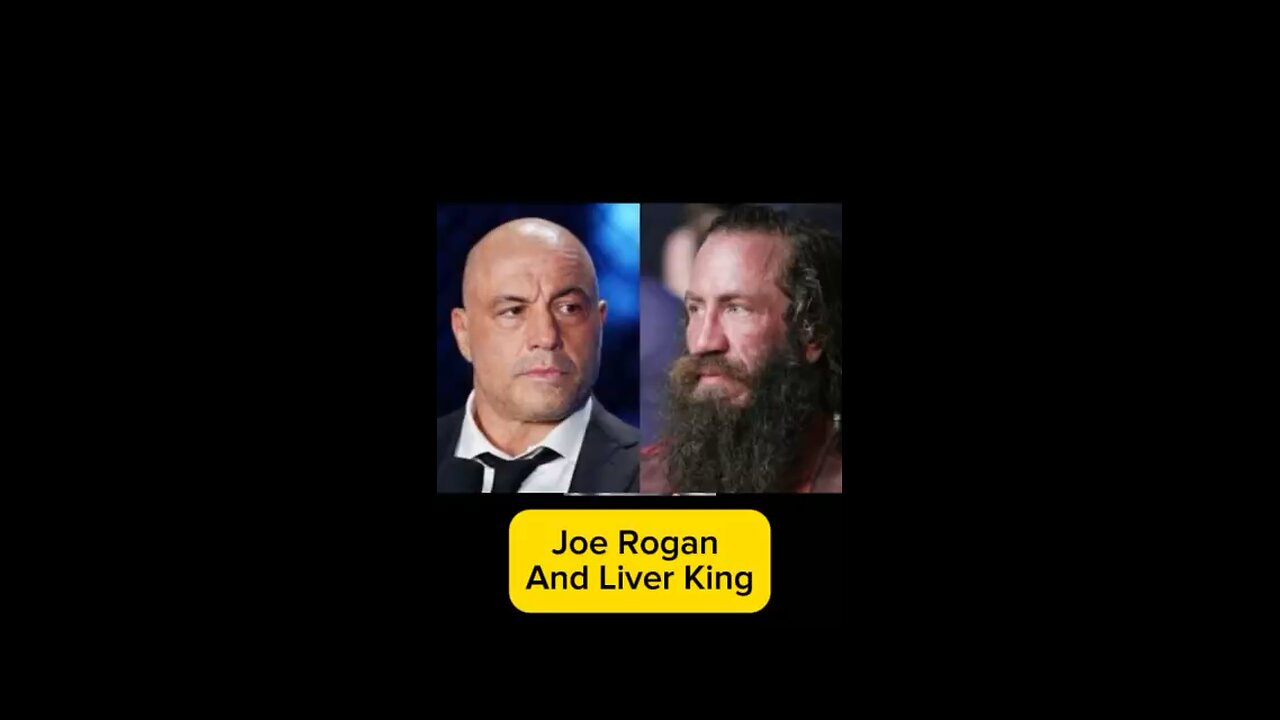 Joe Rogan and Liver king