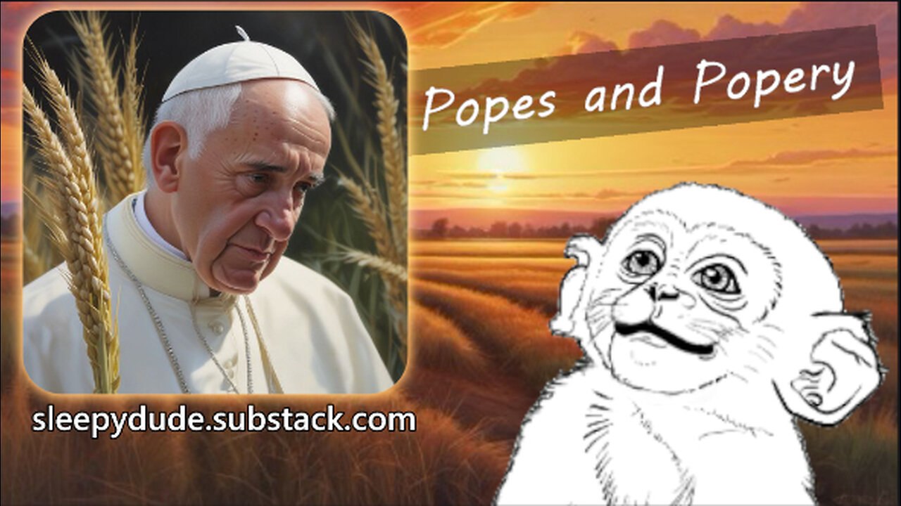 Sleepy Stream #24 | Popes and Popery