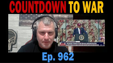 COUNTDOWN TO WAR | Ep. 962 | Update News.